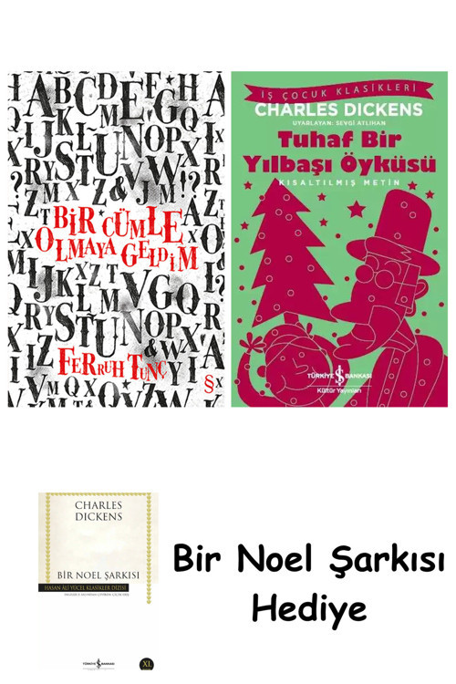 İş Bankası Kültür Yayınları Bir Cümle Olmaya Geldim + Tuhaf Bir Yılbaşı Öyküsü + Bir Noel Şarkısı