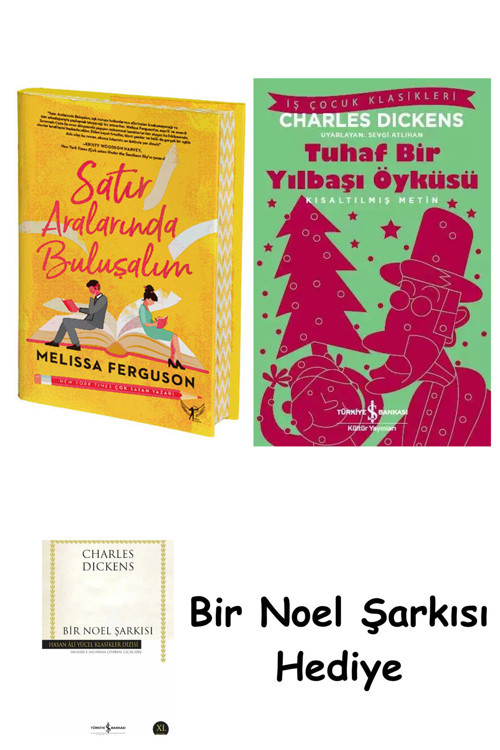 İş Bankası Kültür Yayınları Satır Aralarında Buluşalım (Ciltli) + Tuhaf Bir Yılbaşı Öyküsü + Bir Noel Şarkısı