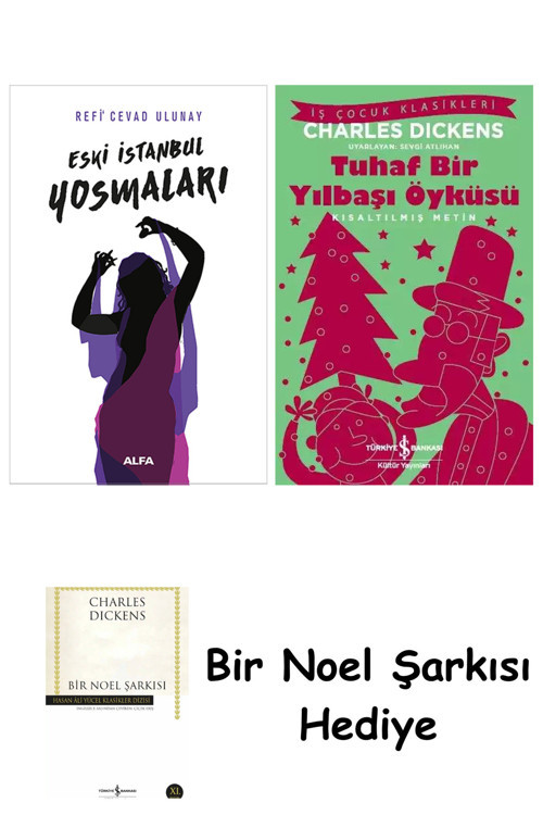 İş Bankası Kültür Yayınları Eski İstanbul Yosmaları + Tuhaf Bir Yılbaşı Öyküsü + Bir Noel Şarkısı