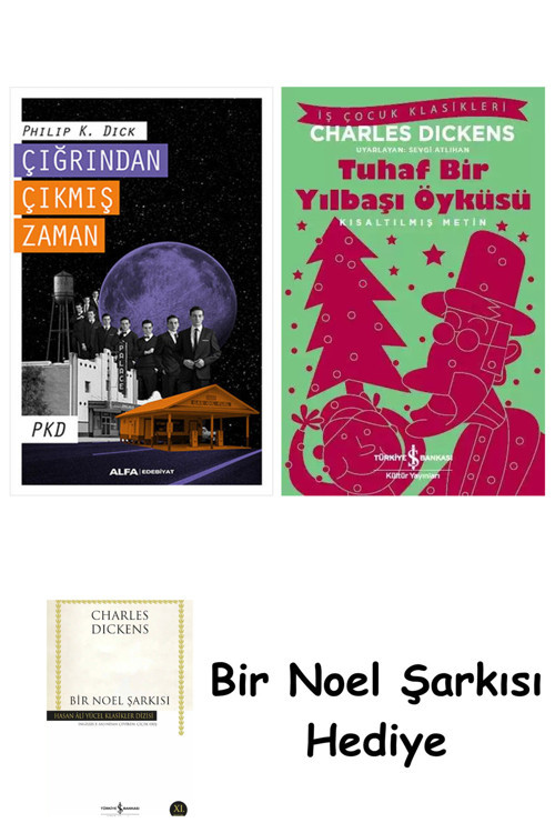 İş Bankası Kültür Yayınları Çığrından Çıkmış Zaman + Tuhaf Bir Yılbaşı Öyküsü + Bir Noel Şarkısı