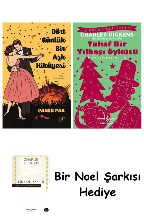 İş Bankası Kültür Yayınları Dört Günlük Bir Aşk Hikâyesi + Tuhaf Bir Yılbaşı Öyküsü + Bir Noel Şarkısı