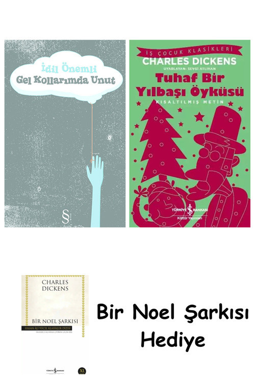İş Bankası Kültür Yayınları Gel Kollarımda Unut + Tuhaf Bir Yılbaşı Öyküsü + Bir Noel Şarkısı
