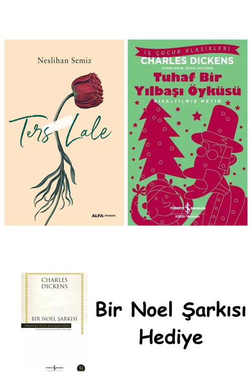İş Bankası Kültür Yayınları Ters Lale + Tuhaf Bir Yılbaşı Öyküsü + Bir Noel Şarkısı