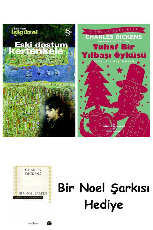 İş Bankası Kültür Yayınları Eski Dostum Kertenkele + Tuhaf Bir Yılbaşı Öyküsü + Bir Noel Şarkısı