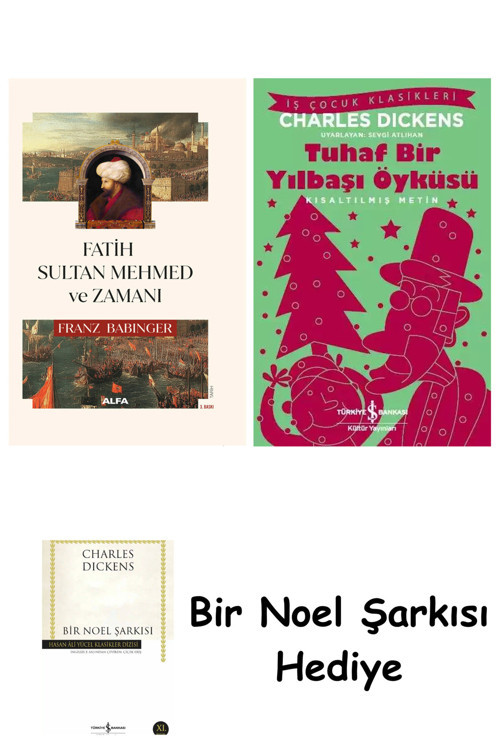 İş Bankası Kültür Yayınları Fatih Sultan Mehmed Ve Zamanı (Ciltli) + Tuhaf Bir Yılbaşı Öyküsü + Bir Noel Şarkısı