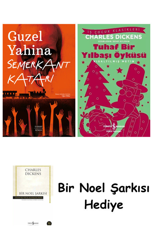İş Bankası Kültür Yayınları Semerkant Katarı + Tuhaf Bir Yılbaşı Öyküsü + Bir Noel Şarkısı