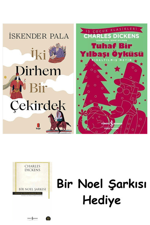 İş Bankası Kültür Yayınları İki Dirhem Bir Çekirdek (Ciltli) + Tuhaf Bir Yılbaşı Öyküsü + Bir Noel Şarkısı