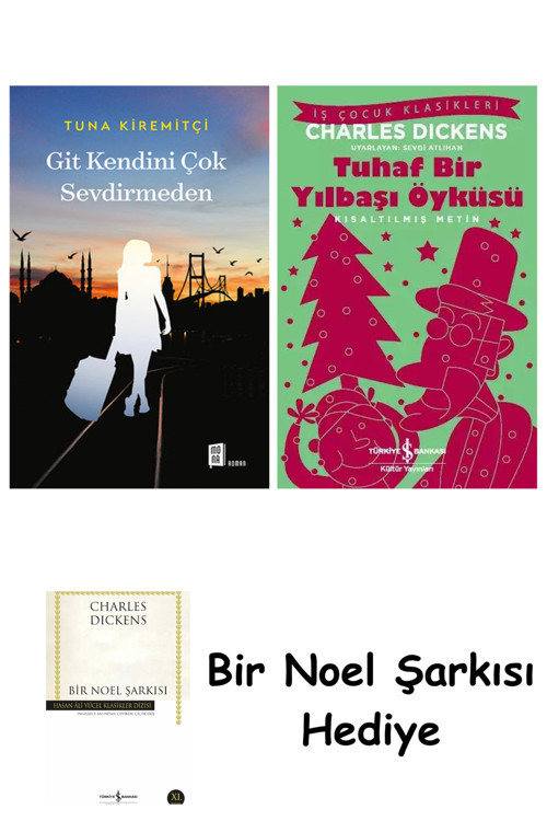 İş Bankası Kültür Yayınları Git Kendini Çok Sevdirmeden + Tuhaf Bir Yılbaşı Öyküsü + Bir Noel Şarkısı