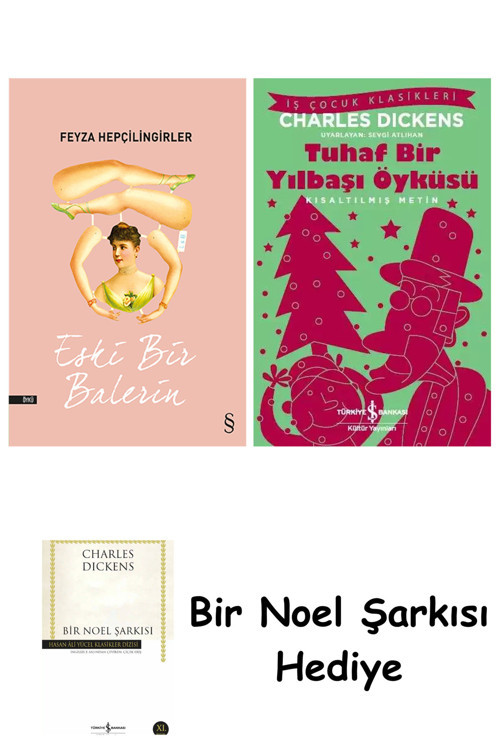 İş Bankası Kültür Yayınları Eski Bir Balerin + Tuhaf Bir Yılbaşı Öyküsü + Bir Noel Şarkısı