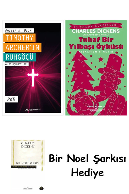 İş Bankası Kültür Yayınları Timothy Archer’In Ruhgöçü - Valis Üçlemesi Iıı + Tuhaf Bir Yılbaşı Öyküsü + Bir Noel Şarkısı