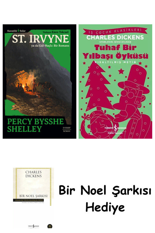 İş Bankası Kültür Yayınları St. Irvyne Ya Da Gül-Haçlı - Bir Romans + Tuhaf Bir Yılbaşı Öyküsü + Bir Noel Şarkısı