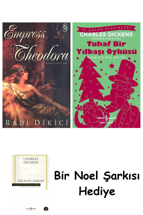İş Bankası Kültür Yayınları Empress Theodora + Tuhaf Bir Yılbaşı Öyküsü + Bir Noel Şarkısı