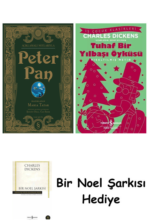 İş Bankası Kültür Yayınları Açıklamalı Notlarıyla Peter Pan (Ciltli) + Tuhaf Bir Yılbaşı Öyküsü + Bir Noel Şarkısı