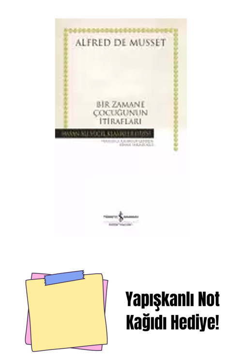 İş Bankası Kültür Yayınları Bir Zamane Çocuğunun İtirafları + Yapışkanlı Not Kağıdı