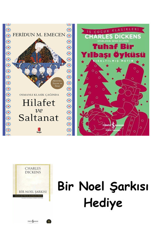 İş Bankası Kültür Yayınları Osmanlı Klasik Çağında Hilafet Ve Saltanat + Tuhaf Bir Yılbaşı Öyküsü + Bir Noel Şarkısı