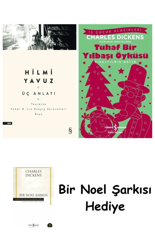 İş Bankası Kültür Yayınları Üç Anlatı + Tuhaf Bir Yılbaşı Öyküsü + Bir Noel Şarkısı