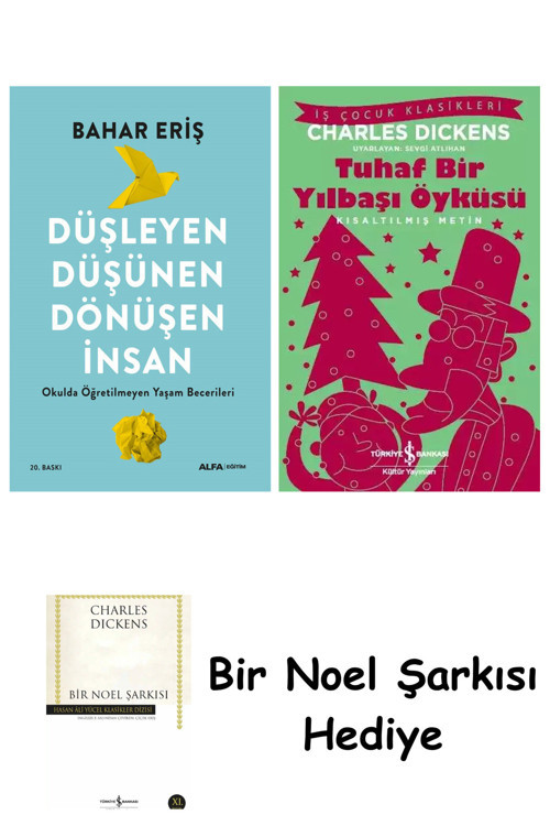 İş Bankası Kültür Yayınları Düşleyen Düşünen Dönüşen İnsan + Tuhaf Bir Yılbaşı Öyküsü + Bir Noel Şarkısı