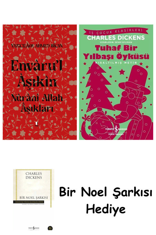 İş Bankası Kültür Yayınları Envâru’L Âşıkîn - Nûrânî Allah Aşıkları (Ciltli) + Tuhaf Bir Yılbaşı Öyküsü + Bir Noel Şarkısı