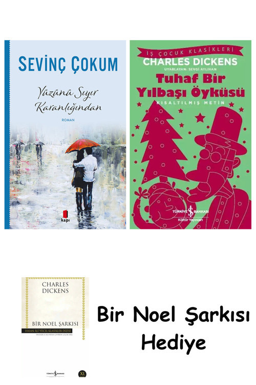 İş Bankası Kültür Yayınları Yüzünü Sıyır Karanlığından + Tuhaf Bir Yılbaşı Öyküsü + Bir Noel Şarkısı