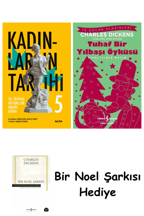İş Bankası Kültür Yayınları Kadınların Tarihi 5 + Tuhaf Bir Yılbaşı Öyküsü + Bir Noel Şarkısı