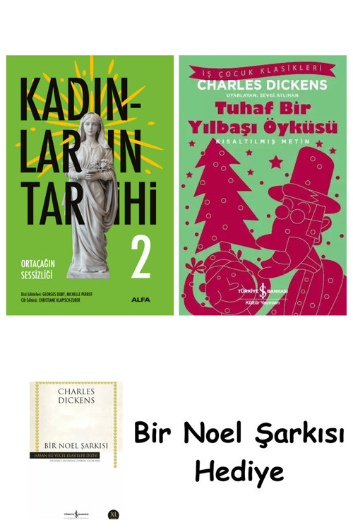 İş Bankası Kültür Yayınları Kadınların Tarihi 2 (Ciltli) + Tuhaf Bir Yılbaşı Öyküsü + Bir Noel Şarkısı