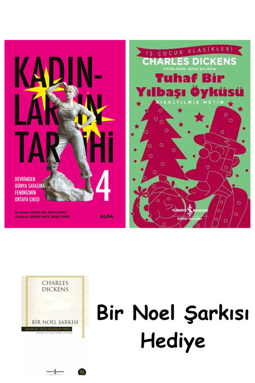 İş Bankası Kültür Yayınları Kadınların Tarihi 4 (Ciltli) + Tuhaf Bir Yılbaşı Öyküsü + Bir Noel Şarkısı