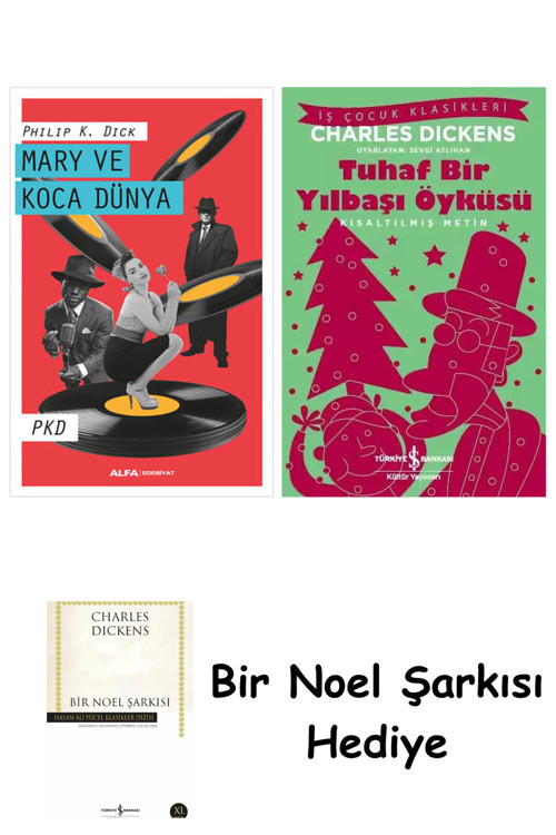 İş Bankası Kültür Yayınları Mary Ve Koca Dünya + Tuhaf Bir Yılbaşı Öyküsü + Bir Noel Şarkısı