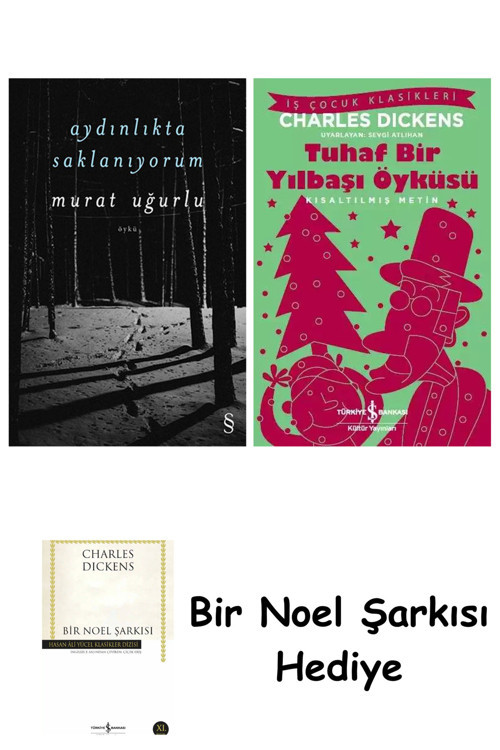 İş Bankası Kültür Yayınları Aydınlıkta Saklanıyorum + Tuhaf Bir Yılbaşı Öyküsü + Bir Noel Şarkısı