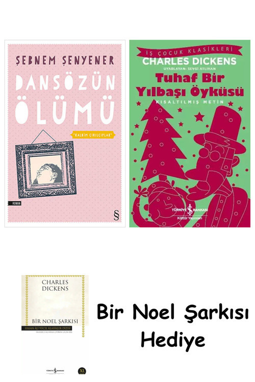 İş Bankası Kültür Yayınları Dansözün Ölümü + Tuhaf Bir Yılbaşı Öyküsü + Bir Noel Şarkısı