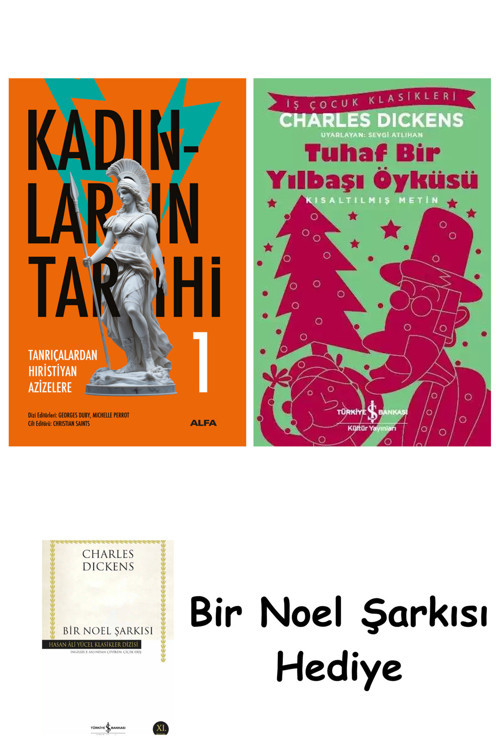 İş Bankası Kültür Yayınları Kadınların Tarihi 1 (Ciltli) + Tuhaf Bir Yılbaşı Öyküsü + Bir Noel Şarkısı