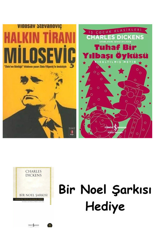 İş Bankası Kültür Yayınları Halkın Tiranı Miloseviç + Tuhaf Bir Yılbaşı Öyküsü + Bir Noel Şarkısı