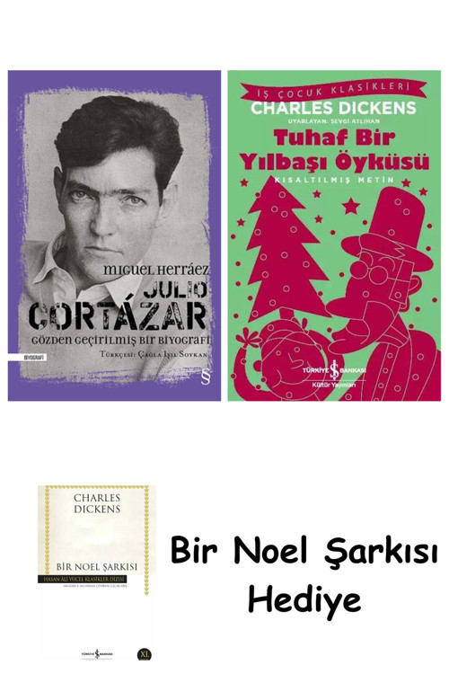 İş Bankası Kültür Yayınları Julio Cortázar: Gözden Geçirilmiş Bir Biyografi + Tuhaf Bir Yılbaşı Öyküsü + Bir Noel Şarkısı
