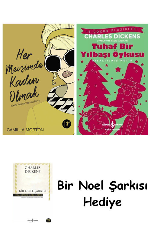 İş Bankası Kültür Yayınları Her Mevsimde Kadın Olmak + Tuhaf Bir Yılbaşı Öyküsü + Bir Noel Şarkısı