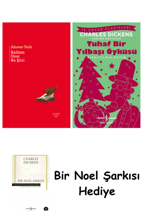 İş Bankası Kültür Yayınları Kalbim Unut Bu Şiiri (Ciltli) + Tuhaf Bir Yılbaşı Öyküsü + Bir Noel Şarkısı