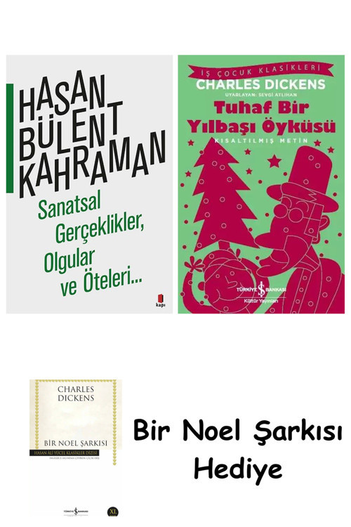 İş Bankası Kültür Yayınları Sanatsal Gerçeklikler, Olgular Ve Öteleri + Tuhaf Bir Yılbaşı Öyküsü + Bir Noel Şarkısı