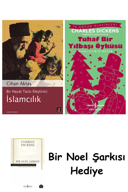 İş Bankası Kültür Yayınları İslamcılık + Tuhaf Bir Yılbaşı Öyküsü + Bir Noel Şarkısı