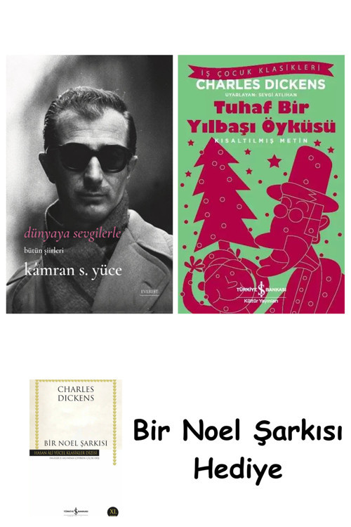İş Bankası Kültür Yayınları Dünyaya Sevgilerle - Bütün Şiirleri + Tuhaf Bir Yılbaşı Öyküsü + Bir Noel Şarkısı