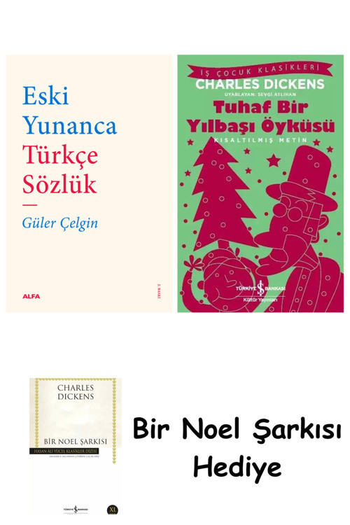 İş Bankası Kültür Yayınları Eski Yunanca Türkçe Sözlük + Tuhaf Bir Yılbaşı Öyküsü + Bir Noel Şarkısı