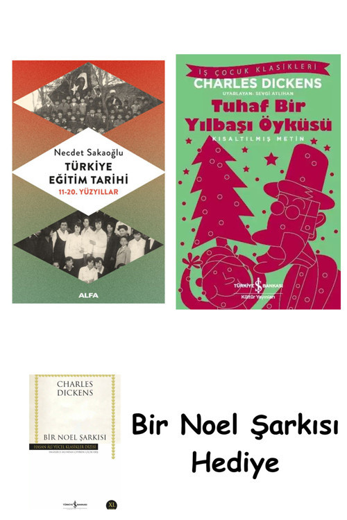 İş Bankası Kültür Yayınları Türkiye Eğitim Tarihi + Tuhaf Bir Yılbaşı Öyküsü + Bir Noel Şarkısı