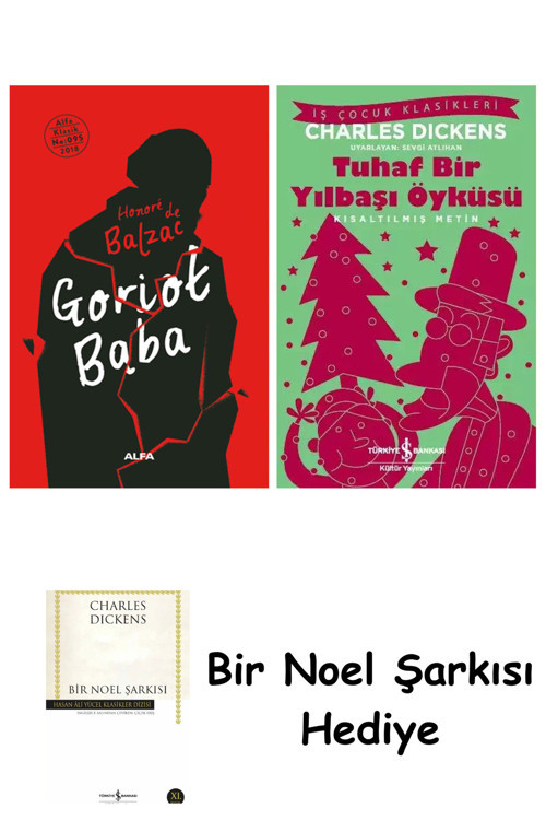 İş Bankası Kültür Yayınları Goriot Baba (Ciltli) + Tuhaf Bir Yılbaşı Öyküsü + Bir Noel Şarkısı