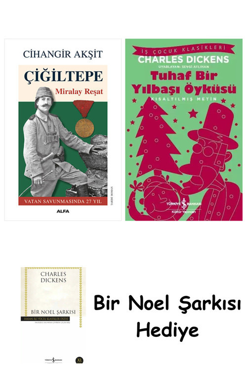 İş Bankası Kültür Yayınları Çiğiltepe - Miralay Reşat + Tuhaf Bir Yılbaşı Öyküsü + Bir Noel Şarkısı