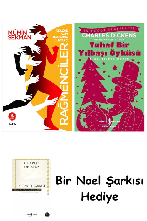 İş Bankası Kültür Yayınları Rağmenciler - Akacak Azim Damarda Durmaz! + Tuhaf Bir Yılbaşı Öyküsü + Bir Noel Şarkısı