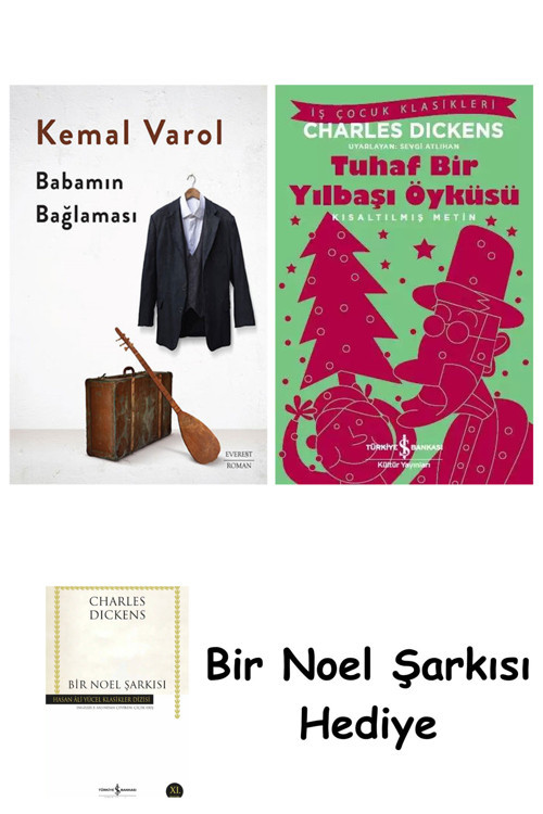 İş Bankası Kültür Yayınları Babamın Bağlaması + Tuhaf Bir Yılbaşı Öyküsü + Bir Noel Şarkısı