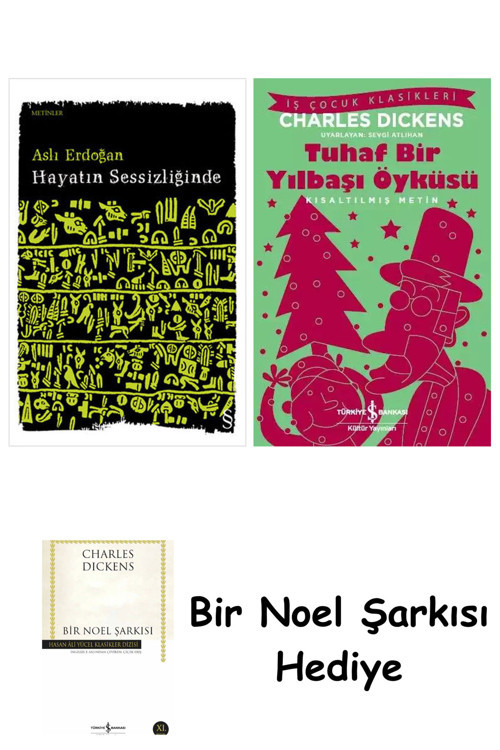 İş Bankası Kültür Yayınları Hayatın Sessizliğinde + Tuhaf Bir Yılbaşı Öyküsü + Bir Noel Şarkısı