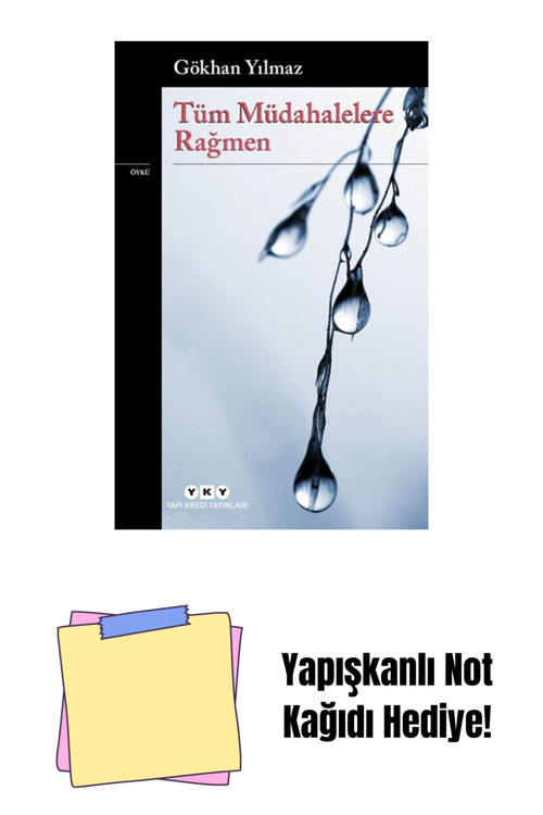 Yapı Kredi Yayınları Tüm Müdahalelere Rağmen + Yapışkanlı Not Kağıdı