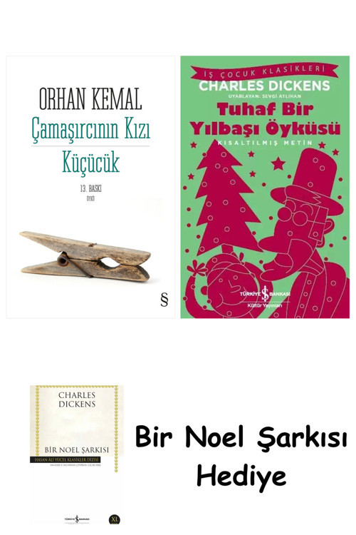 İş Bankası Kültür Yayınları Çamaşırcının Kızı - Küçücük + Tuhaf Bir Yılbaşı Öyküsü + Bir Noel Şarkısı