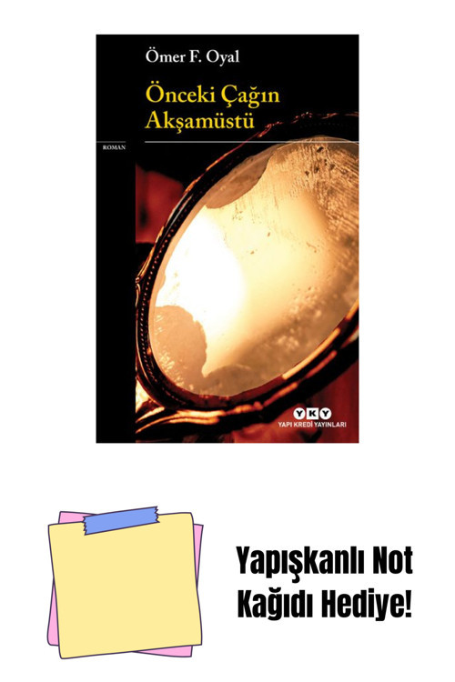 Yapı Kredi Yayınları Önceki Çağın Akşamüstü + Yapışkanlı Not Kağıdı