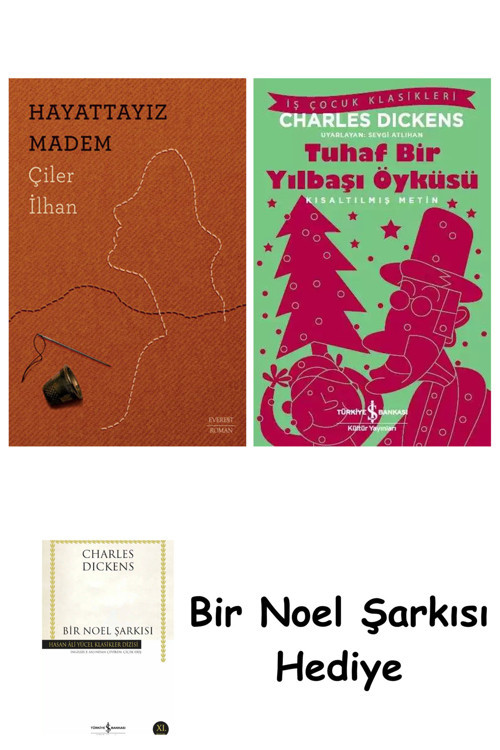 İş Bankası Kültür Yayınları Hayattayız Madem + Tuhaf Bir Yılbaşı Öyküsü + Bir Noel Şarkısı