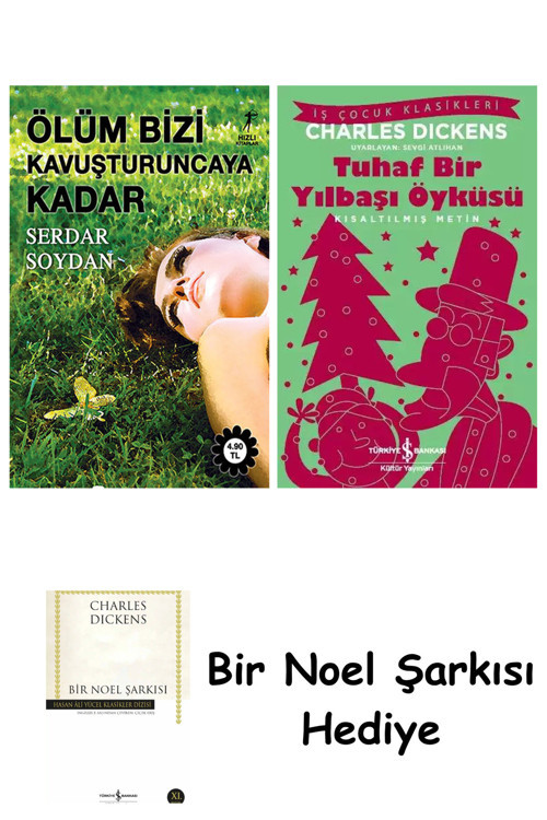 İş Bankası Kültür Yayınları Ölüm Bizi Kavuşturuncaya Kadar + Tuhaf Bir Yılbaşı Öyküsü + Bir Noel Şarkısı