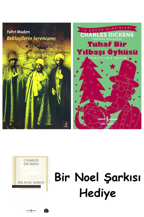 İş Bankası Kültür Yayınları Bektaşilerin Serencamı + Tuhaf Bir Yılbaşı Öyküsü + Bir Noel Şarkısı